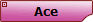 Ace