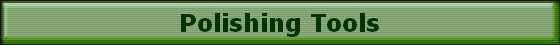 Polishing Tools